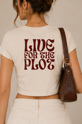 Live for the Plot Women's Baby Tee
